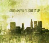 STROMKERN  - CD LIGHT IT UP