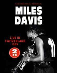 MILES DAVIS  - CD+DVD LIVE IN SWITZERLAND (2-CD SET)