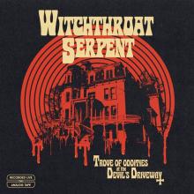 WITCHTHROAT SERPENT  - CD TROVE OF ODDITIES..