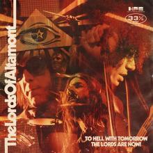LORDS OF ALTAMONT  - VINYL TO HELL WITH T..