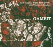 DARRIAU MATT PARADOX TRIO (B. ..  - CD GAMBIT