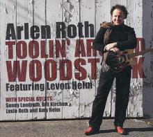 ROTH ARLEN  - CD TOOLIN' AROUND WOODSTOCK