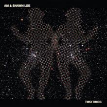 AM & SHAWN LEE  - SI TWO TIMES /7