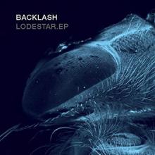 BACKLASH  - CM LODESTAR EP -RMXS-