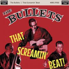 BULLETS  - VINYL THAT SCREAMIN' BEAT [VINYL]