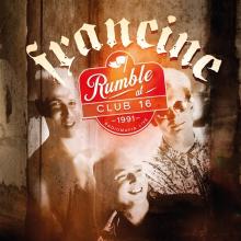FRANCINE  - CD RUMBLE AT CLUB 16..