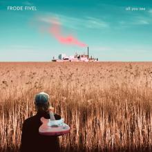 FIVEL FRODE  - VINYL ALL YOU SEE [VINYL]