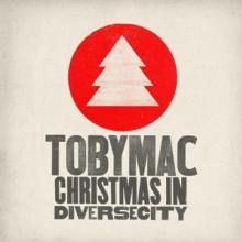 TOBYMAC  - CD CHRISTMAS IN DIVERSE CITY