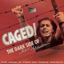 SOUNDTRACK  - 3xCD CAGED: THE DARK SIDE OF MAX STEINER