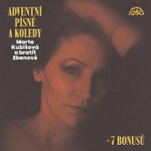 KUBISOVA MARTA BRATRI EBENOVE  - CD ADVENTNI PISNE A KOLEDY