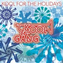 KOOL & THE GANG  - CD KOOL FOR THE HOLIDAYS
