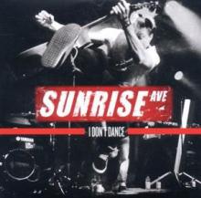 SUNRISE AVENUE  - CM I DON'T DANCE