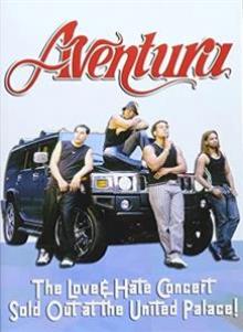 AVENTURA  - DVD LOVE & HATE CONCERT