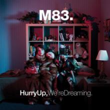 M83  - VINYL HURRY UP, WE'RE DREAMING [VINYL]