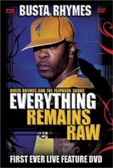 RHYMES BUSTA  - DVD EVERYTHING REMAINS RAW