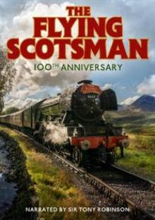 DOCUMENTARY  - DVD FLYING SCOTSMAN: 100TH ANNIVERSARY