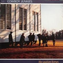 COWBOY JUNKIES  - CD CAUTION HORSES