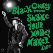 BLACK CROWES  - 2xCD SHAKE YOUR MONEY MAKER (LIVE)