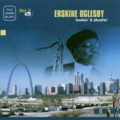 OGLESBY ERSKINE  - CD HONKIN' & SHOUTIN'