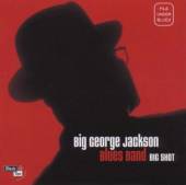 JACKSON BIG GEORGE  - CD BIG SHOT