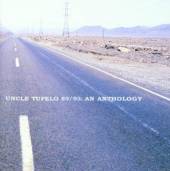  UNCLE TUPELO 1989 - 1993: ANTHOLOGY - supershop.sk