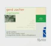ZACHER GERD  - CD ORGELWERKE