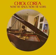 COREA CHICK  - CD NOW HE SINGS NOW THE SOBS