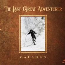 GALAHAD  - CD LAST GREAT ADVENTURER