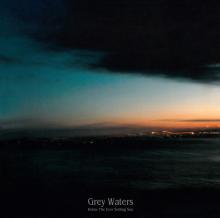 GREY WATERS  - CD BELOW THE EVER SETTING SUN