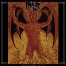 PHANTOM FIRE  - VINYL EMINENTE LUCIFER LIBERTAD [VINYL]