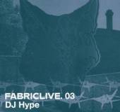 DJ HYPE  - CD FABRIC LIVE 3