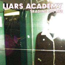 LIARS ACADEMY  - KAZETA TRADING MY LIFE + FIRST DEMO EP