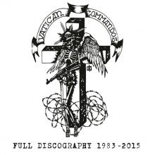 VATICAN COMMANDOS  - CD FULL DISCOGRAPHY 1983-2015