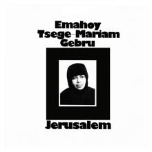 GEBRU EMAHOY TSEGE MARIA  - CD JERUSALEM