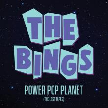 BINGS  - CD POWER POP PLANET (THE LOST TAPES)