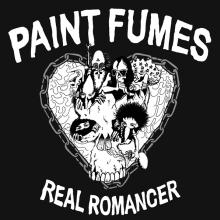 PAINT FUMES  - VINYL REAL ROMANCER [VINYL]