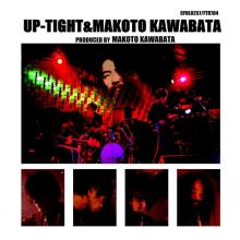 UP-TIGHT & MAKOTO KAWABAT  - 2xVINYL UP-TIGHT & M..