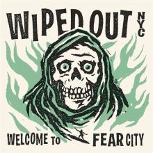 WIPED OUT NYC  - VINYL WELCOME TO FEAR CITY [VINYL]
