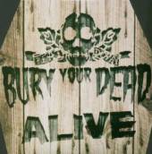 BURY YOUR DEAD  - CD ALIVE