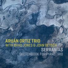 ORTIZ ARUAN -TRIO-  - CD SERRANIAS - SKETCHBOOK FOR PIANO TRIO