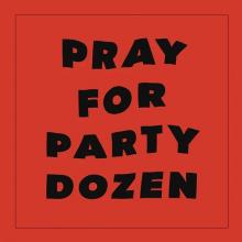 PARTY DOZEN  - VINYL PRAY FOR PARTY DOZEN [VINYL]