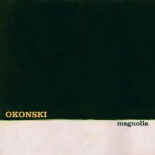 OKONSKI  - CD MAGNOLIA