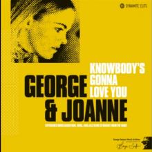 GEORGE & JOANNE  - SI KNOWBODY'S GONNA LOVE YOU /7
