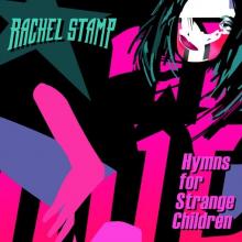 RACHEL STAMP  - CD HYMNS FOR STRANGE CHILDREN