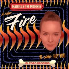 MAIBELL & THE MISFIRES  - SI FIRE /7