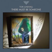 LUNDVALL TOR  - 5xCD THERE MUST BE SOMEONE