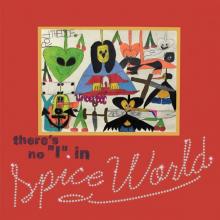  THERE'S NO I IN SPICE WORLD [VINYL] - supershop.sk