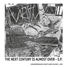 WASTE  - SI NEXT CENTURY IS ALMOST OVER - E.P. /7