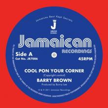 BROWN BARRY  - SI COOL PON YOUR CORNER /7