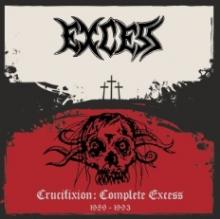 EXCESS  - CD CRUCIFIXION: COMPLETE EXCESS
